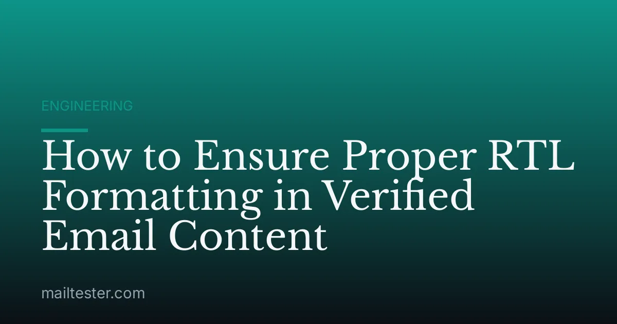How to Ensure Proper RTL Formatting in Verified Email Content