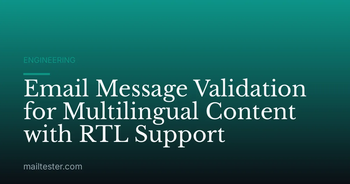 Email Message Validation for Multilingual Content with RTL Support