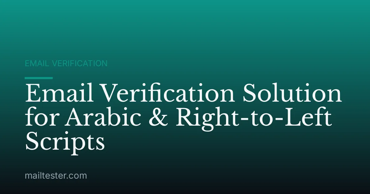Email Verification Solution for Arabic & Right-to-Left Scripts