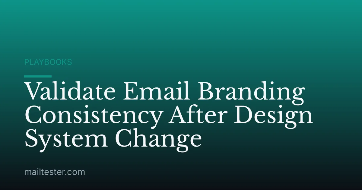 Validate Email Branding Consistency After Design System Change