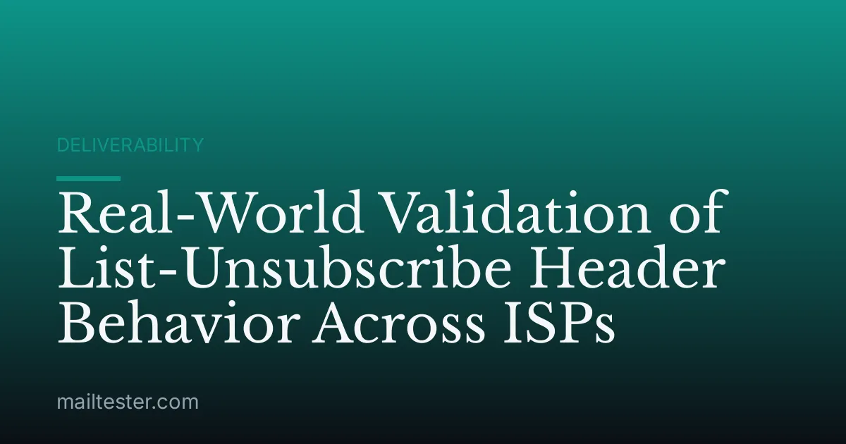 Real-World Validation of List-Unsubscribe Header Behavior Across ISPs