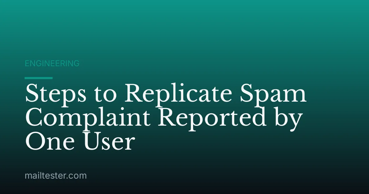 Steps to Replicate Spam Complaint Reported by One User