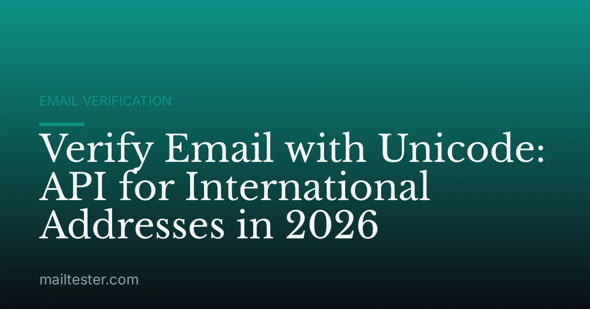 Verify Email with Unicode: API for International Addresses in 2026