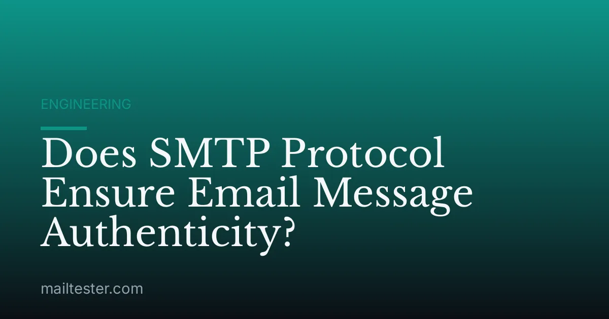 Does SMTP Protocol Ensure Email Message Authenticity?