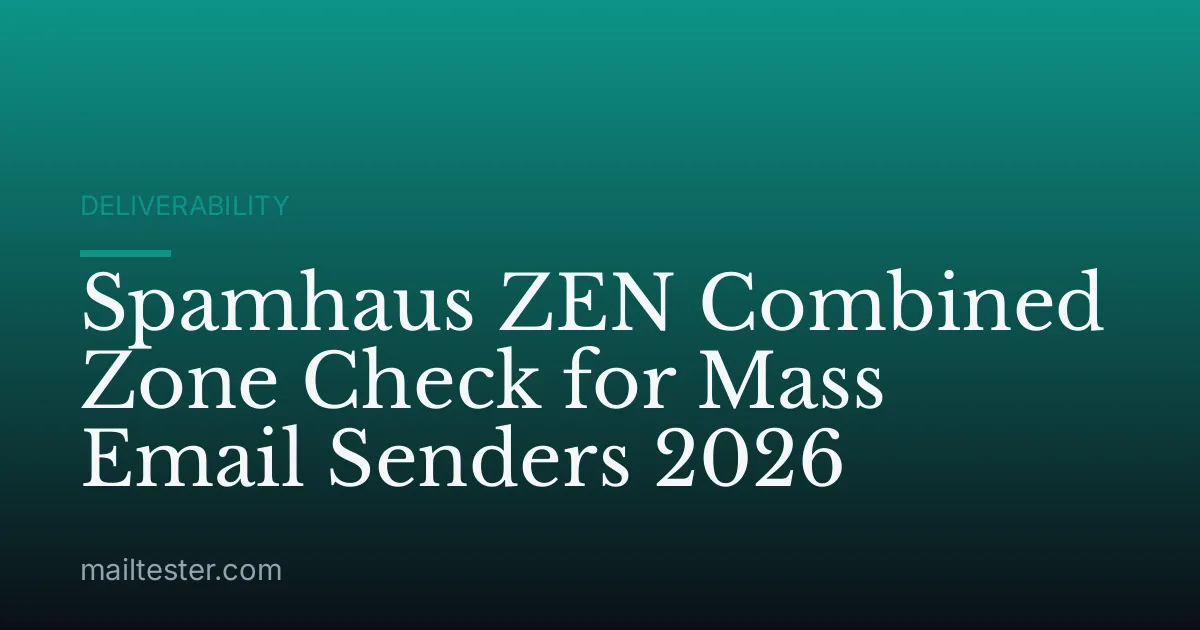 Spamhaus ZEN Combined Zone Check for Mass Email Senders 2026