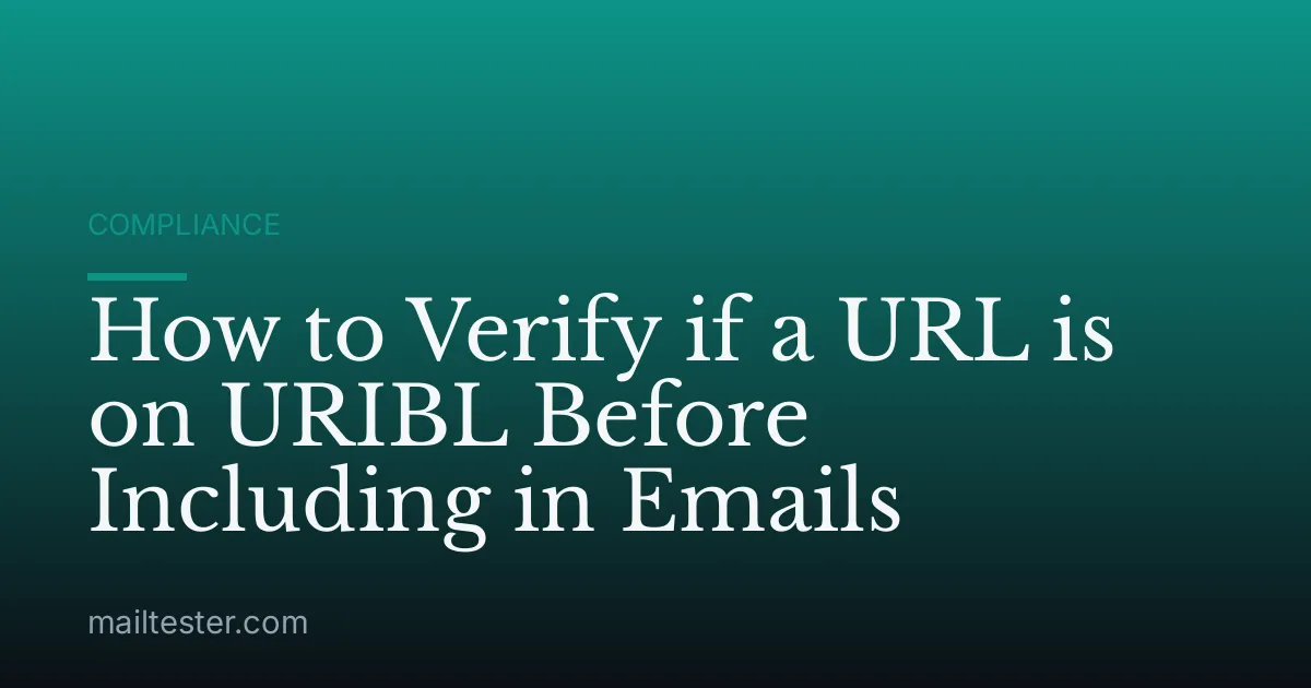 How to Verify if a URL is on URIBL Before Including in Emails