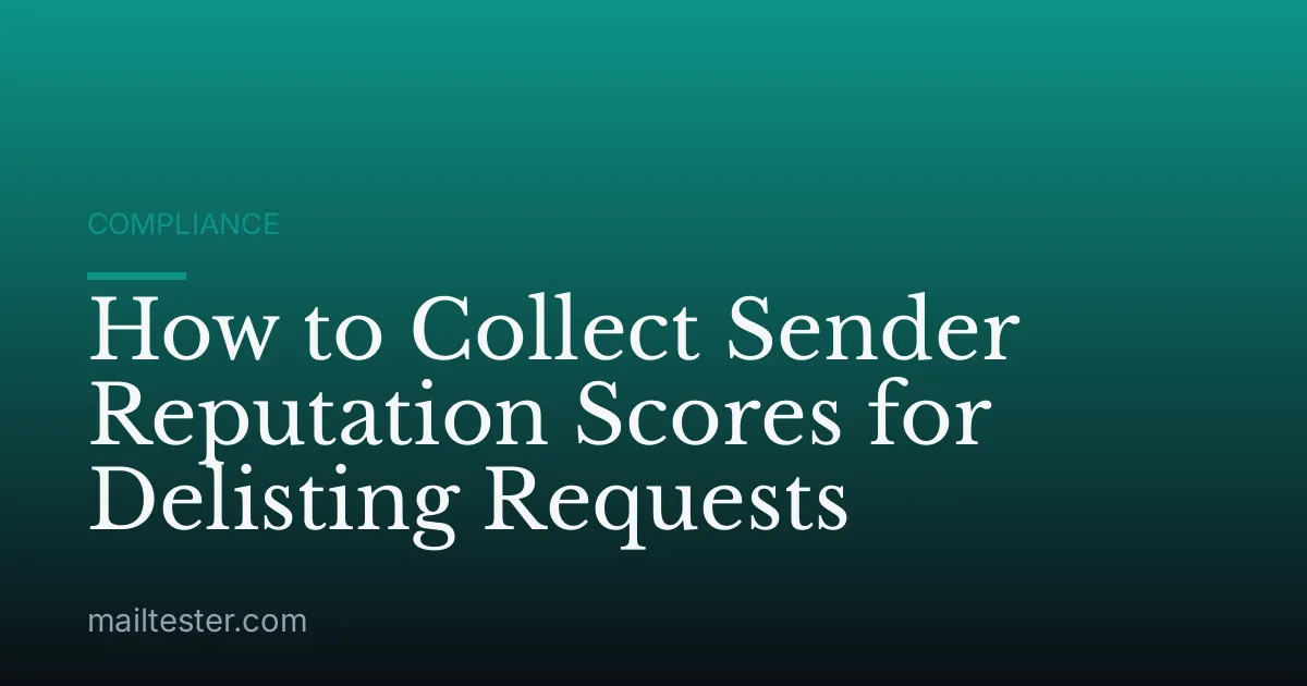 How to Collect Sender Reputation Scores for Delisting Requests