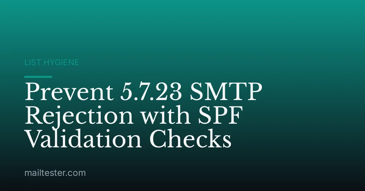 Prevent 5.7.23 SMTP Rejection with SPF Validation Checks