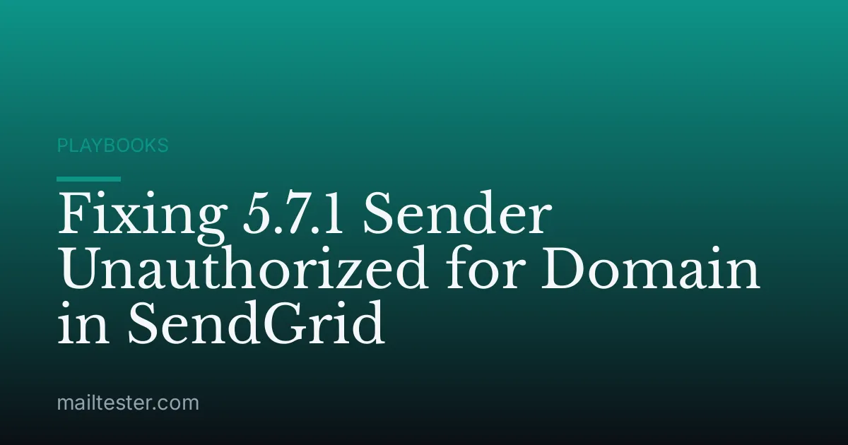 Fixing 5.7.1 Sender Unauthorized for Domain in SendGrid