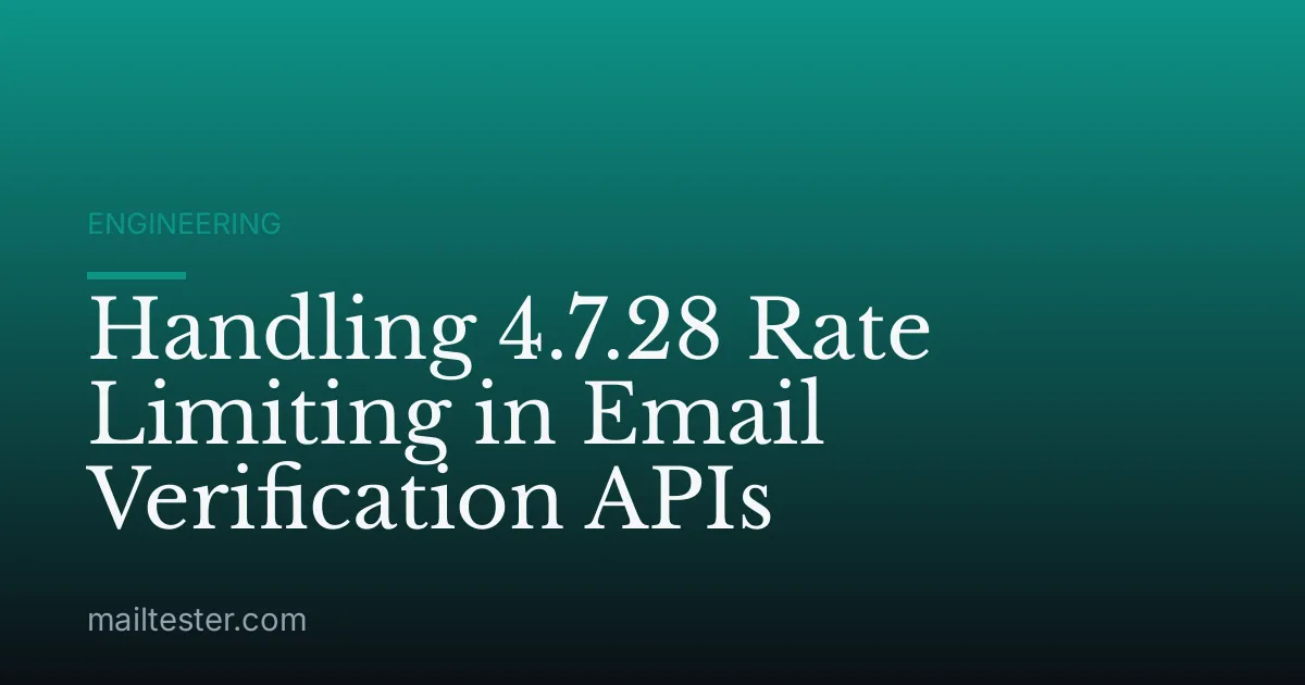 Handling 4.7.28 Rate Limiting in Email Verification APIs