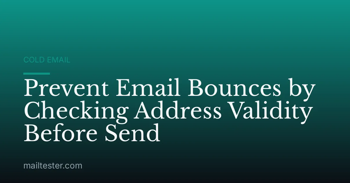 Prevent Email Bounces by Checking Address Validity Before Send