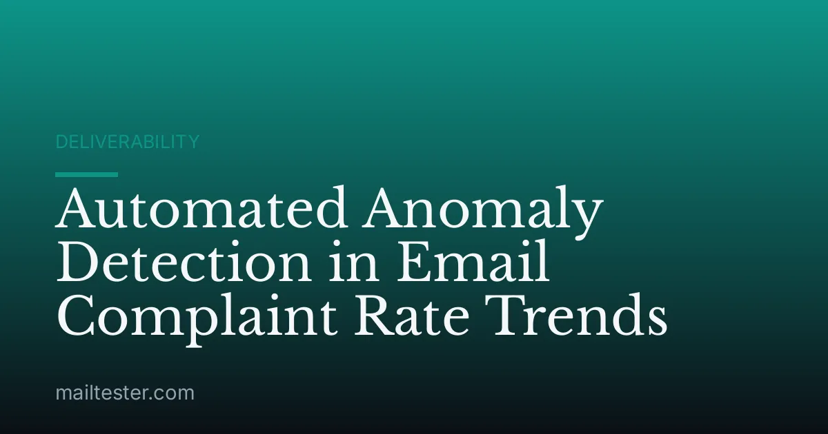 Automated Anomaly Detection in Email Complaint Rate Trends