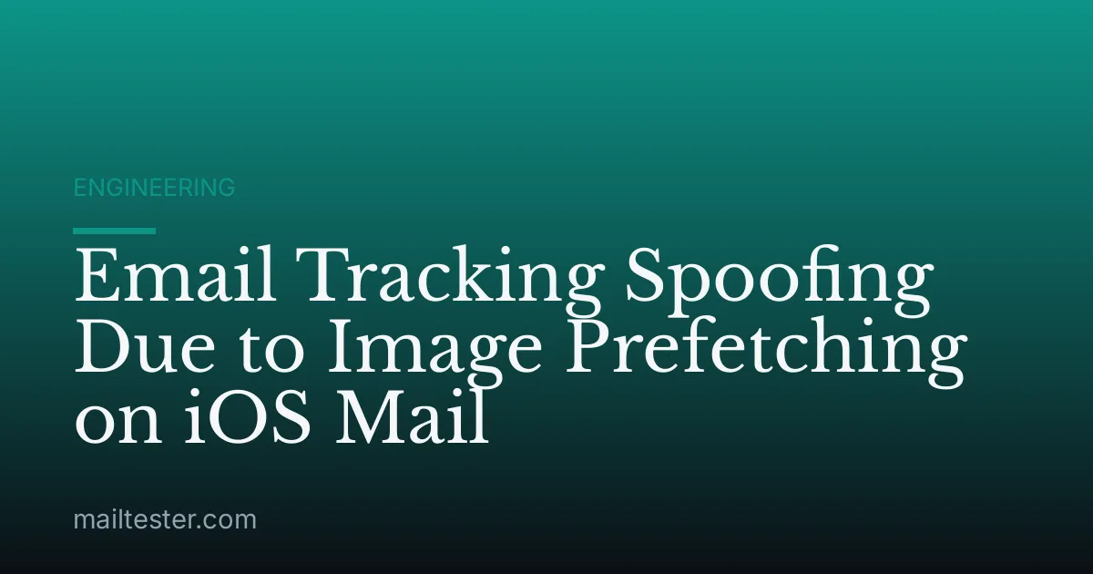 Email Tracking Spoofing Due to Image Prefetching on iOS Mail