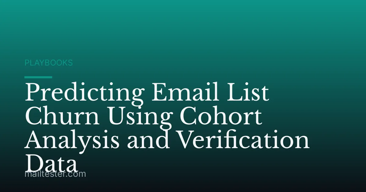 Predicting Email List Churn Using Cohort Analysis and Verification Data