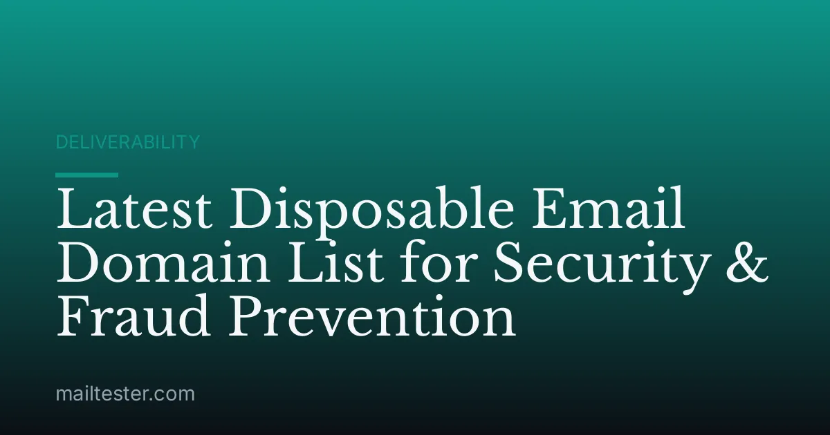 Latest Disposable Email Domain List for Security & Fraud Prevention