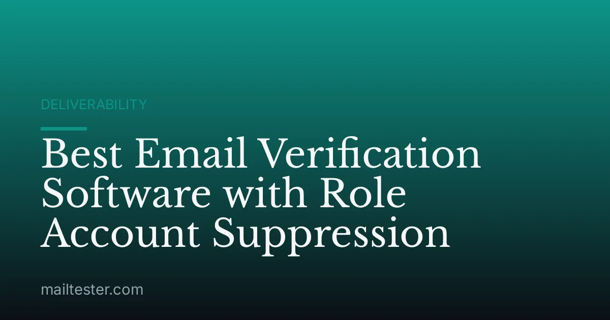 Best Email Verification Software with Role Account Suppression