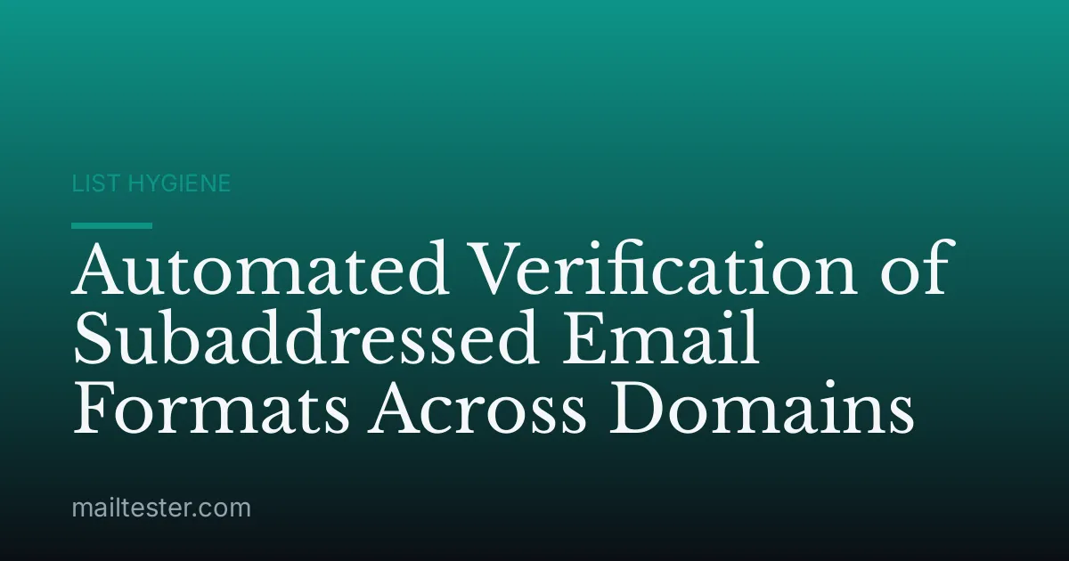 Automated Verification of Subaddressed Email Formats Across Domains