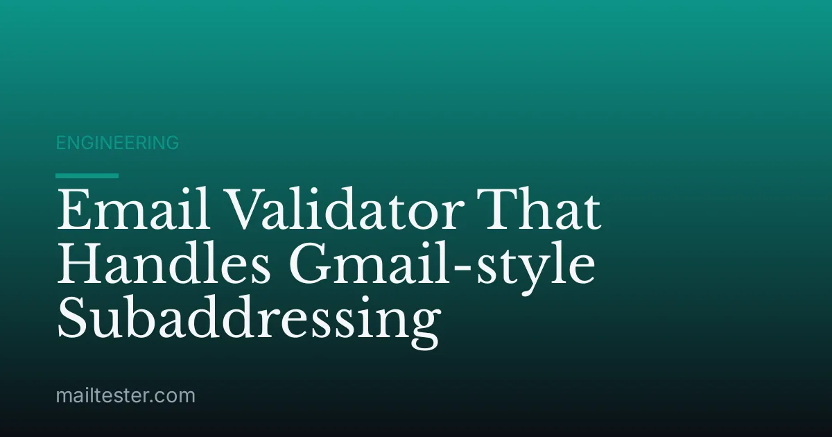 Email Validator That Handles Gmail-style Subaddressing