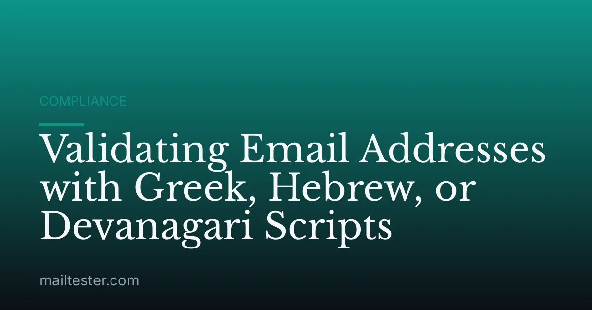 Validating Email Addresses with Greek, Hebrew, or Devanagari Scripts