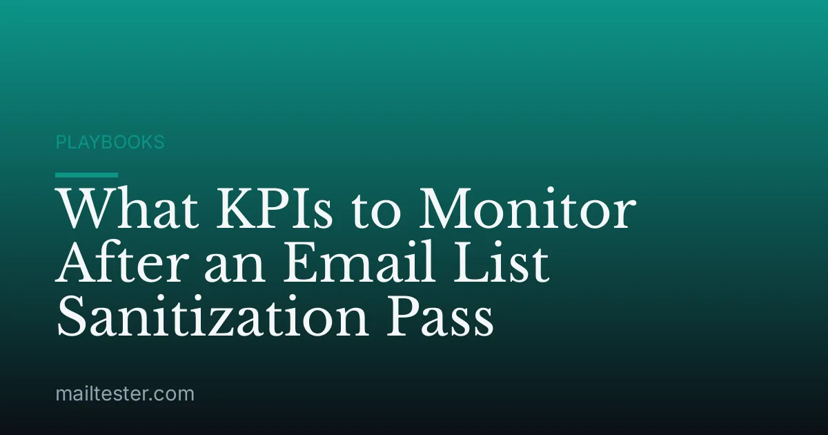 What KPIs to Monitor After an Email List Sanitization Pass