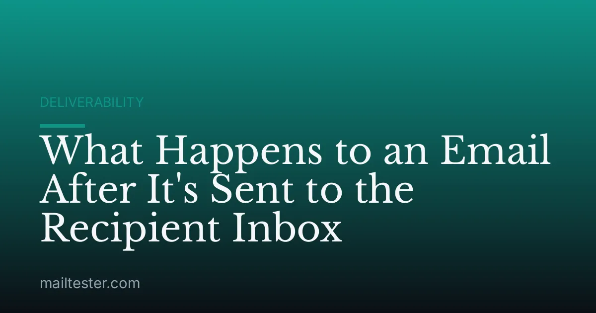 What Happens to an Email After It's Sent to the Recipient Inbox