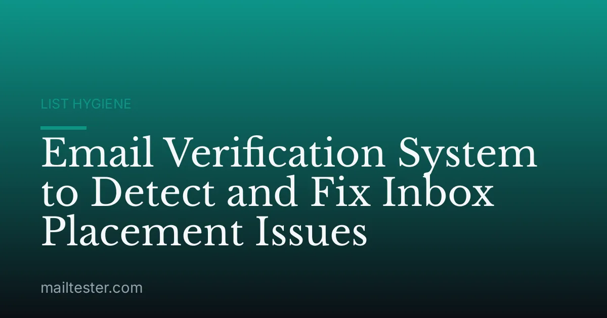 Email Verification System to Detect and Fix Inbox Placement Issues