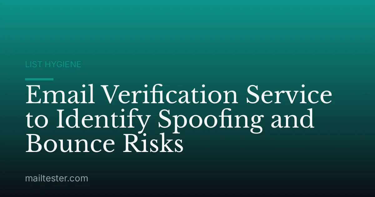 Email Verification Service to Identify Spoofing and Bounce Risks