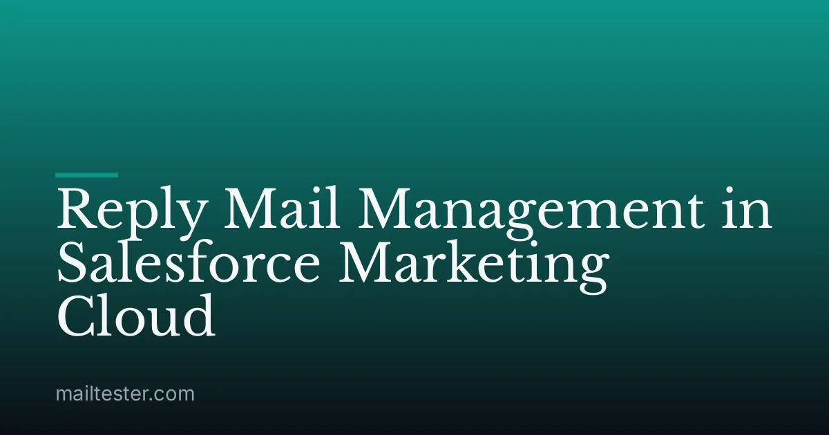 Reply Mail Management in Salesforce Marketing Cloud