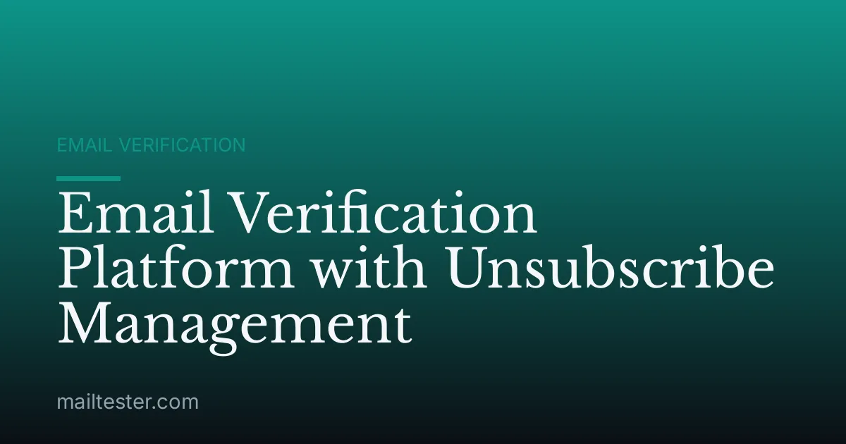 Email Verification Platform with Unsubscribe Management