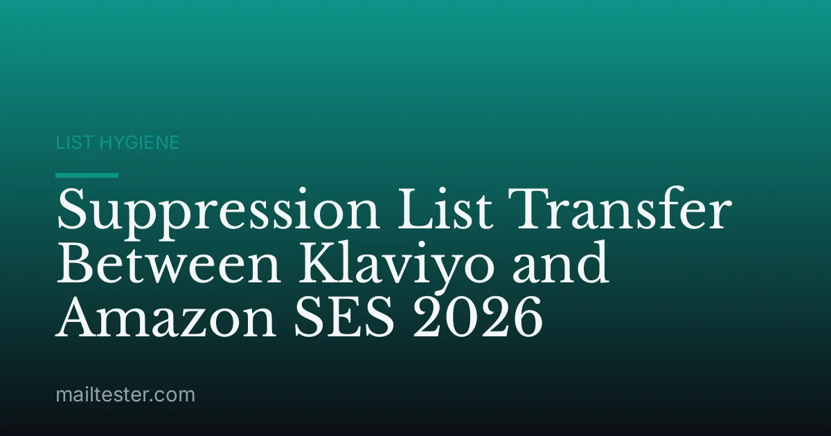 Suppression List Transfer Between Klaviyo and Amazon SES 2026