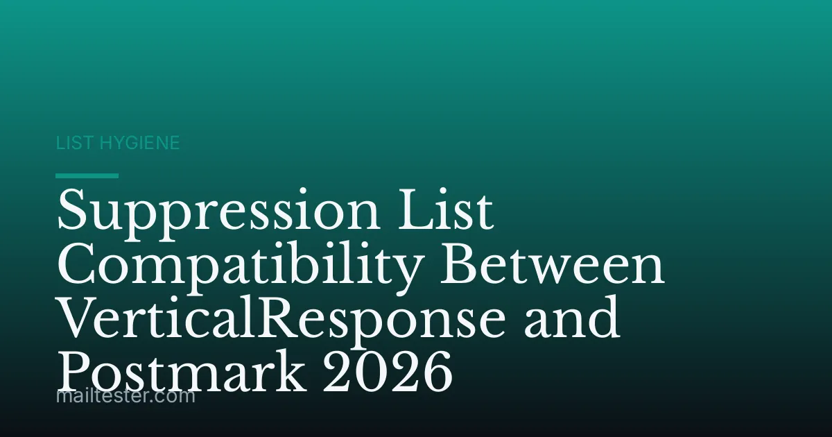 Suppression List Compatibility Between VerticalResponse and Postmark 2026