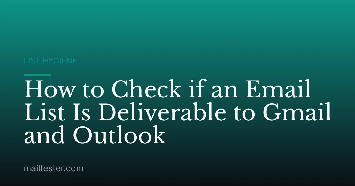 How to Check if an Email List Is Deliverable to Gmail and Outlook