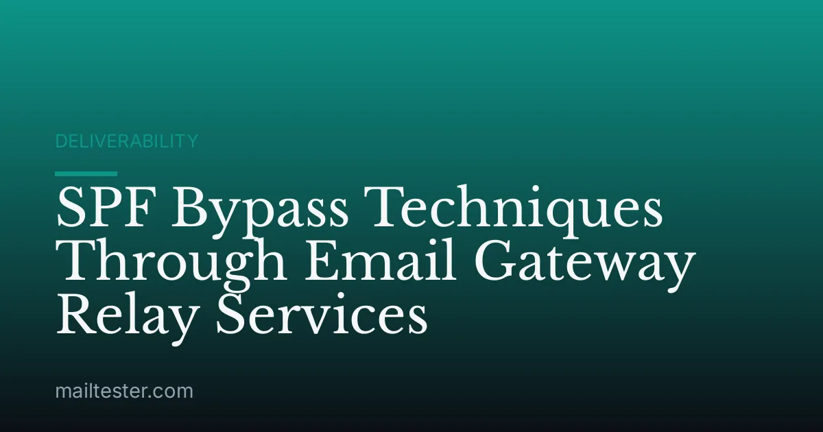 SPF Bypass Techniques Through Email Gateway Relay Services