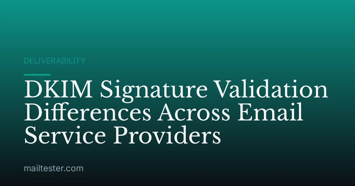 DKIM Signature Validation Differences Across Email Service Providers