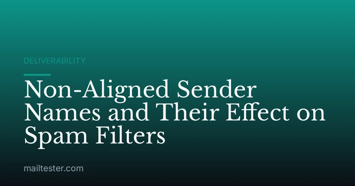 Non-Aligned Sender Names and Their Effect on Spam Filters