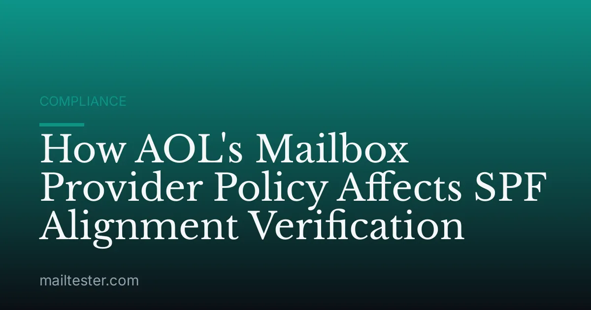 How AOL's Mailbox Provider Policy Affects SPF Alignment Verification
