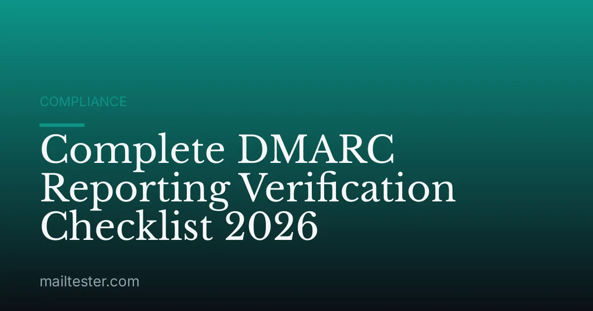 Complete DMARC Reporting Verification Checklist 2026