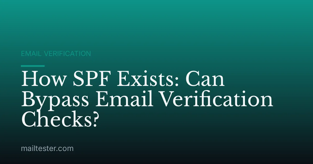 How SPF Exists: Can Bypass Email Verification Checks?