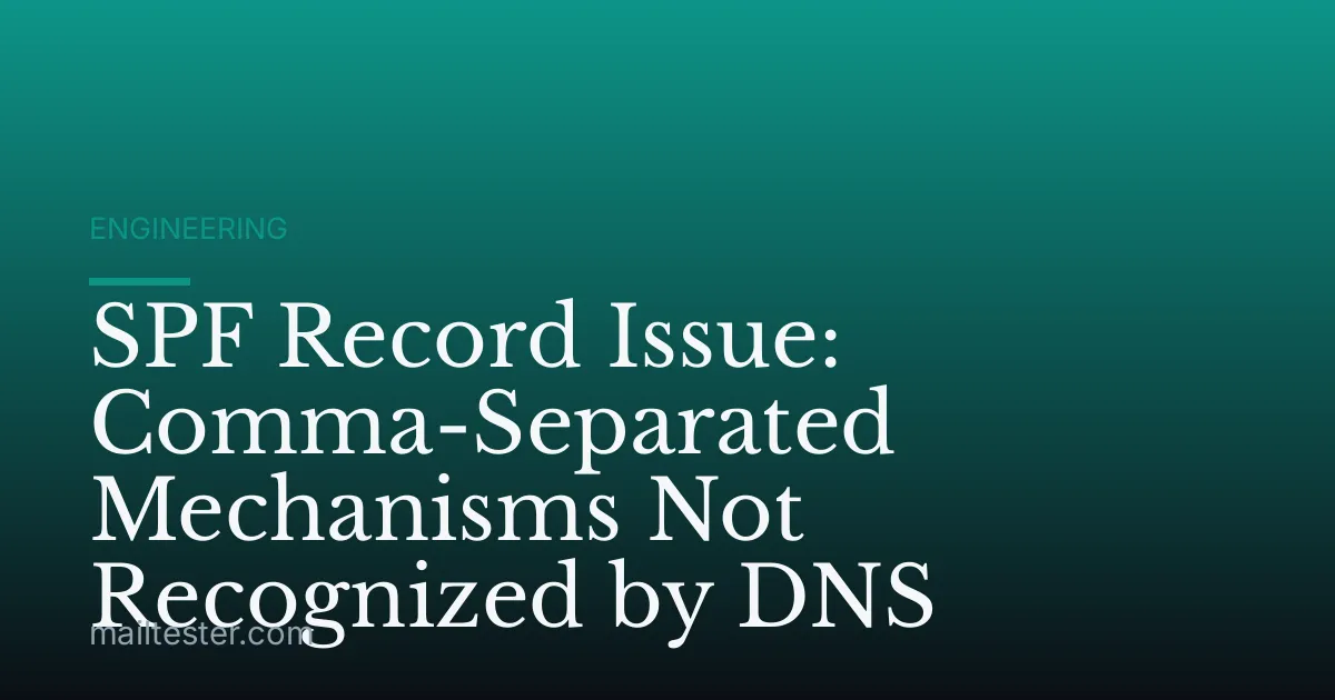 SPF Record Issue: Comma-Separated Mechanisms Not Recognized by DNS