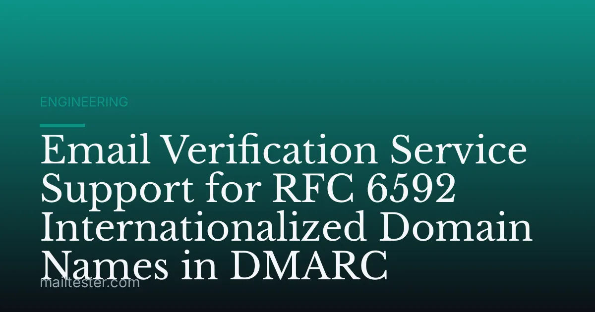 Email Verification Service Support for RFC 6592 Internationalized Domain Names in DMARC