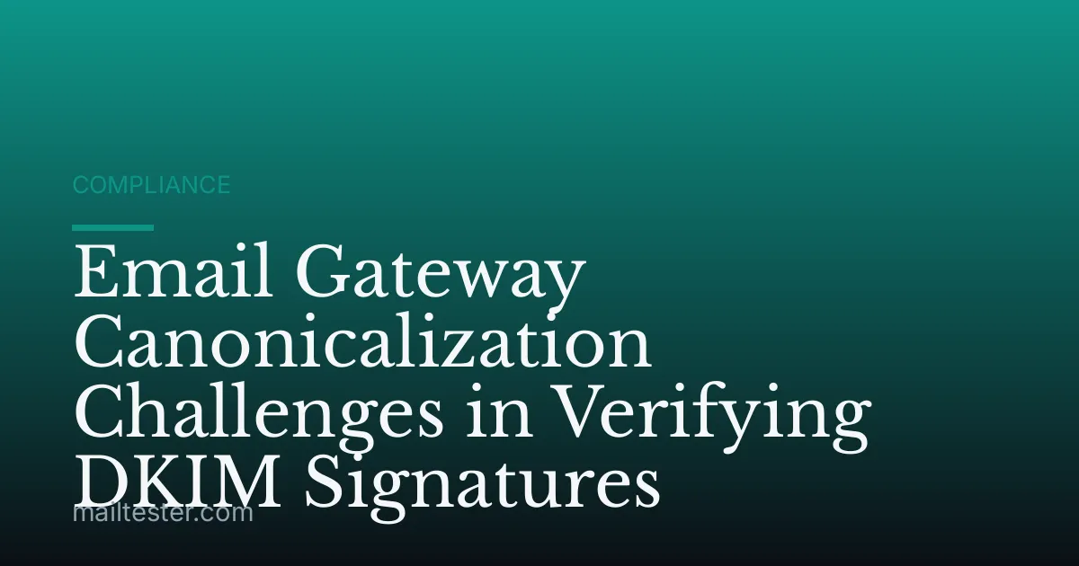 Email Gateway Canonicalization Challenges in Verifying DKIM Signatures