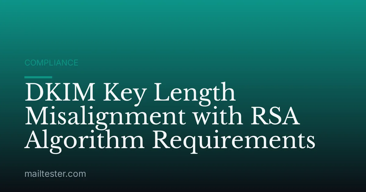 DKIM Key Length Misalignment with RSA Algorithm Requirements