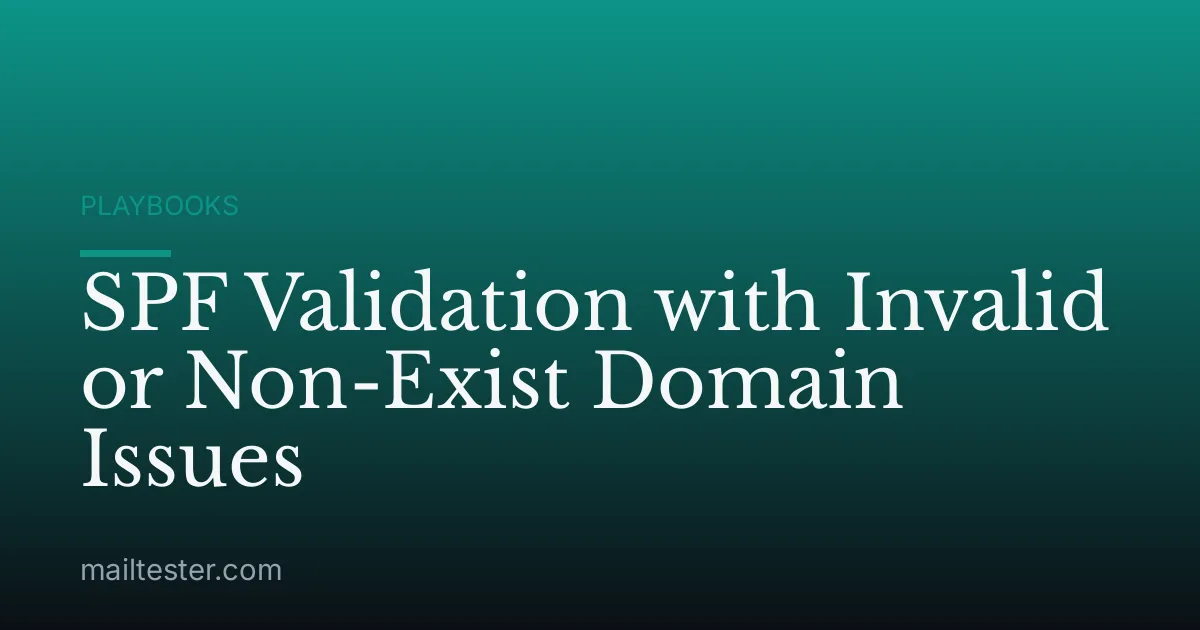 SPF Validation with Invalid or Non-Exist Domain Issues