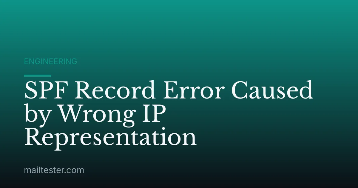 SPF Record Error Caused by Wrong IP Representation