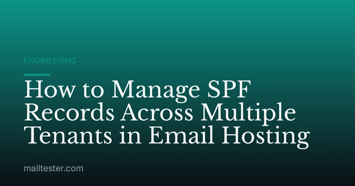 How to Manage SPF Records Across Multiple Tenants in Email Hosting