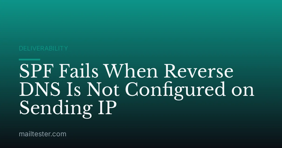 SPF Fails When Reverse DNS Is Not Configured on Sending IP