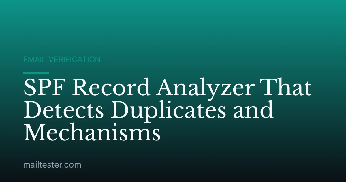 SPF Record Analyzer That Detects Duplicates and Mechanisms