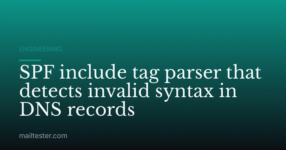SPF include tag parser that detects invalid syntax in DNS records