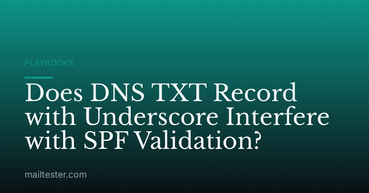 Does DNS TXT Record with Underscore Interfere with SPF Validation?