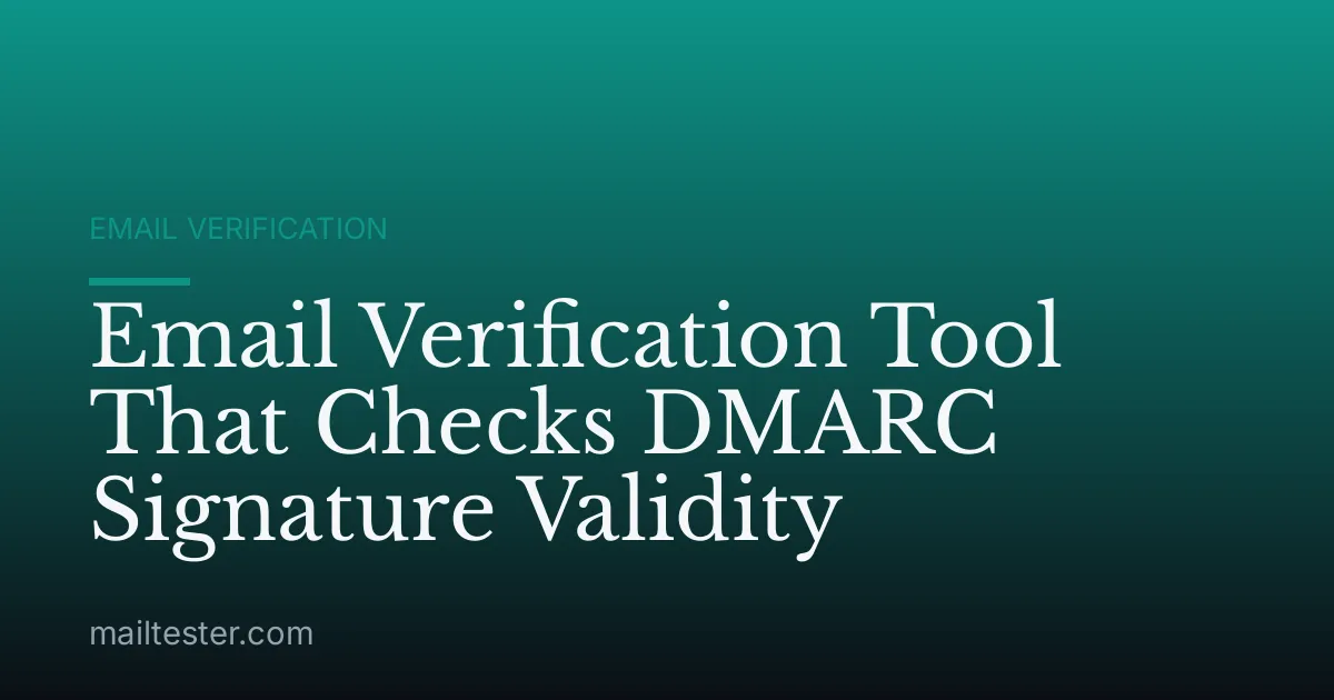 Email Verification Tool That Checks DMARC Signature Validity
